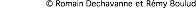 © Romain Dechavanne et Rémy Boulud